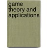Game Theory And Applications door Onbekend