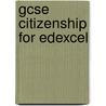 Gcse Citizenship For Edexcel door Onbekend