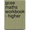 Gcse Maths Workbook - Higher door Richards Parsons