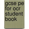 Gcse Pe For Ocr Student Book door John S. White