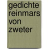 Gedichte Reinmars Von Zweter by Reinmar Von Zweter