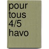 Pour tous 4/5 havo