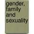 Gender, Family and Sexuality