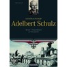 Generalmajor Adelbert Schulz door Franz Kurowski