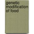 Genetic Modification Of Food