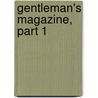 Gentleman's Magazine, Part 1 door Onbekend