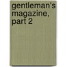 Gentleman's Magazine, Part 2 door Onbekend