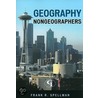 Geography for Nongeographers by Frank R. Spellman