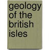 Geology Of The British Isles door P.G. H 1886 Boswell