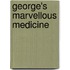 George's Marvellous Medicine