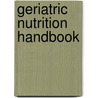 Geriatric Nutrition Handbook by Stephen Bartlett