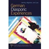 German Diasporic Experiences by Mathias Schulze