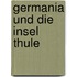 Germania und die Insel Thule
