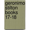 Geronimo Stilton Books 17-18 door Gernonimo Stilton