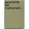 Geschichte Der Mathematik... door Heinrich Wieleitner
