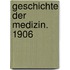 Geschichte Der Medizin. 1906