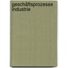 Geschäftsprozesse Industrie door Onbekend