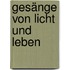 Gesänge von Licht und Leben