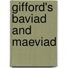 Gifford's Baviad And Maeviad by William Gifford