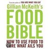 Gillian McKeith's Food Bible by Gillian McKeith