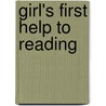 Girl's First Help to Reading by Theodore Alors W. Buckley