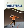 Girls Play to Win Volleyball door Chros McDougall
