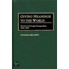 Giving Meanings to the World door Giovanna Dell'Orto