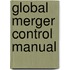 Global Merger Control Manual