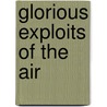 Glorious Exploits of the Air door Edgar Charles Middleton