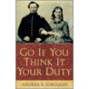 Go If You Think It Your Duty door Andrea R. Foroughi