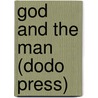 God And The Man (Dodo Press) door Robert Buchanan