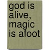 God Is Alive, Magic Is Afoot by Leonard Cohen