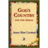 God's Country--And The Woman door James Oliver Curwood