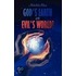 God's Earth or Evil's World?