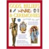 Gods, Beliefs And Ceremonies door John Haywood