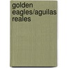 Golden Eagles/Aguilas Reales door JoAnn Early Macken