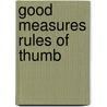 Good Measures Rules of Thumb by Jay Silverman