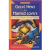 Good News for Married Lovers by Mary Angelee Seitz