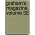 Graham's Magazine, Volume 32