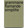 Grammaire Flamande Simplifie door Philippe Olinger