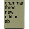 Grammar Three New Edition Sb door Jennifer Seidl