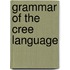 Grammar of the Cree Language