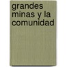 Grandes Minas y La Comunidad door Gary McMahon