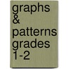 Graphs & Patterns Grades 1-2 by Teacher Created Resources