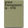 Grave Transgresion, La - M16 by Richard Tomlinson