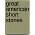 Great American Short Stories