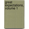 Great Expectations, Volume 1 door Charles Dickens