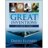 Great Inventions of Our Time by David Ellyard