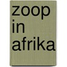 ZOOp in Afrika