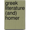 Greek Literature (And) Homer by Sir Richard Claverhouse Jebb